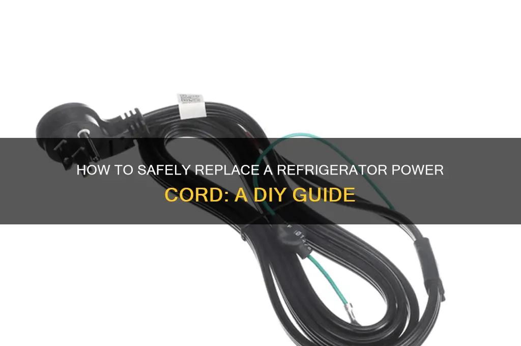 can you replace a refrigerator power cord