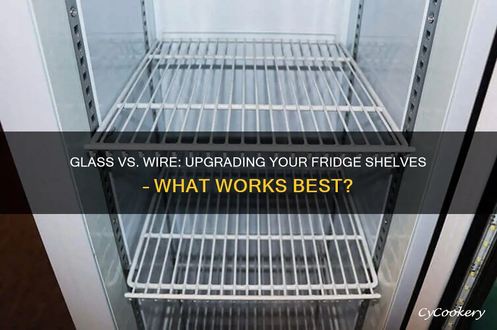 can you replace wire refrigerator shelves with glass