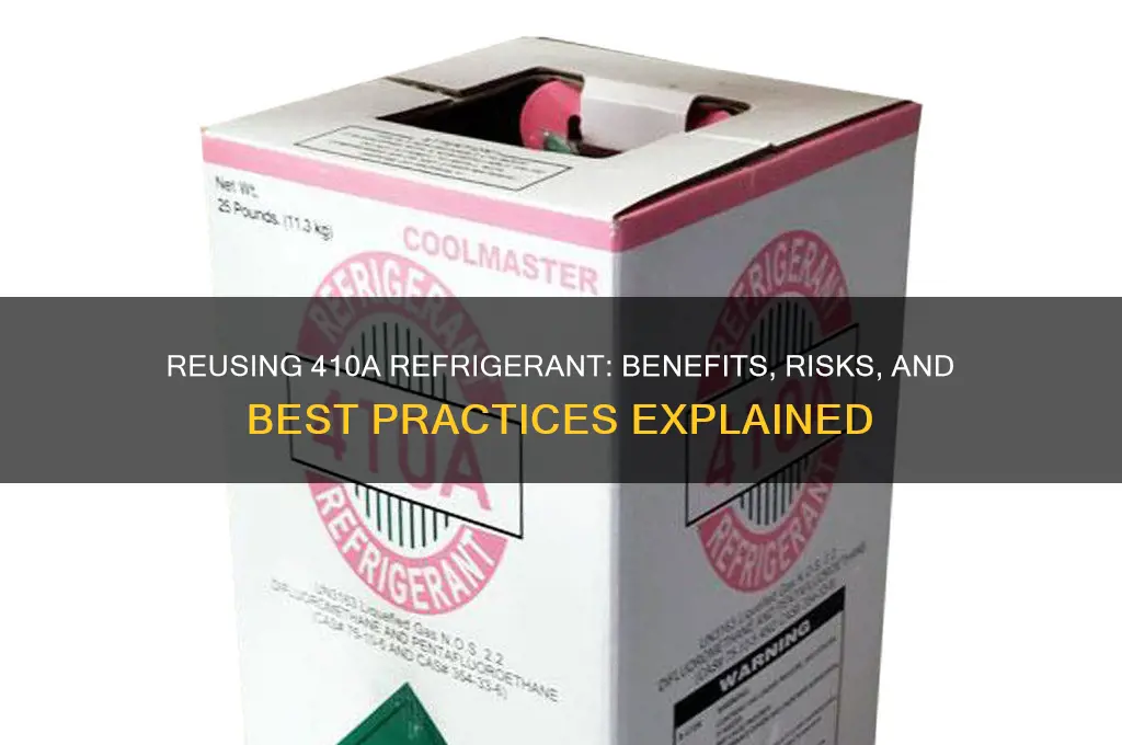 can you reuse 410a refrigerant