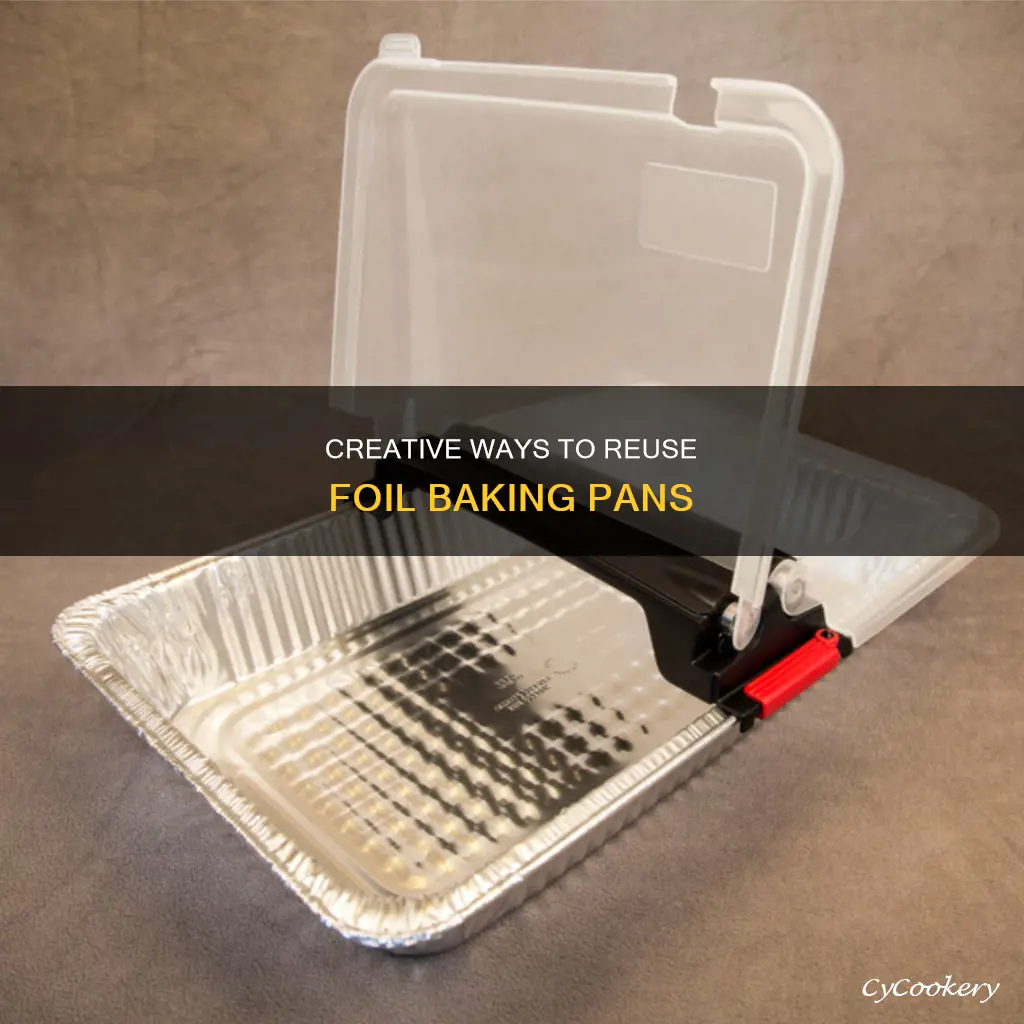 can you reuse foil baking pans