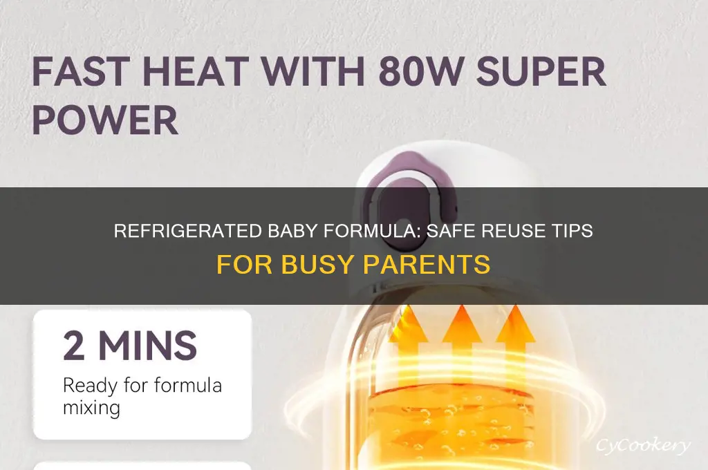 can you reuse formula if refrigerated