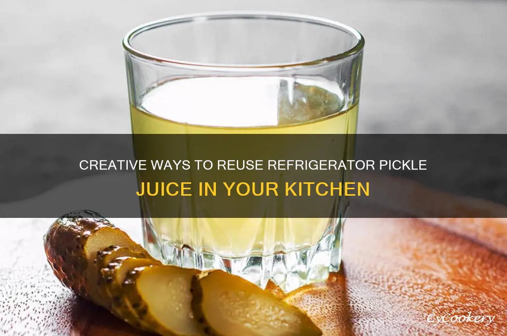 can you reuse refrigerator pickle juice