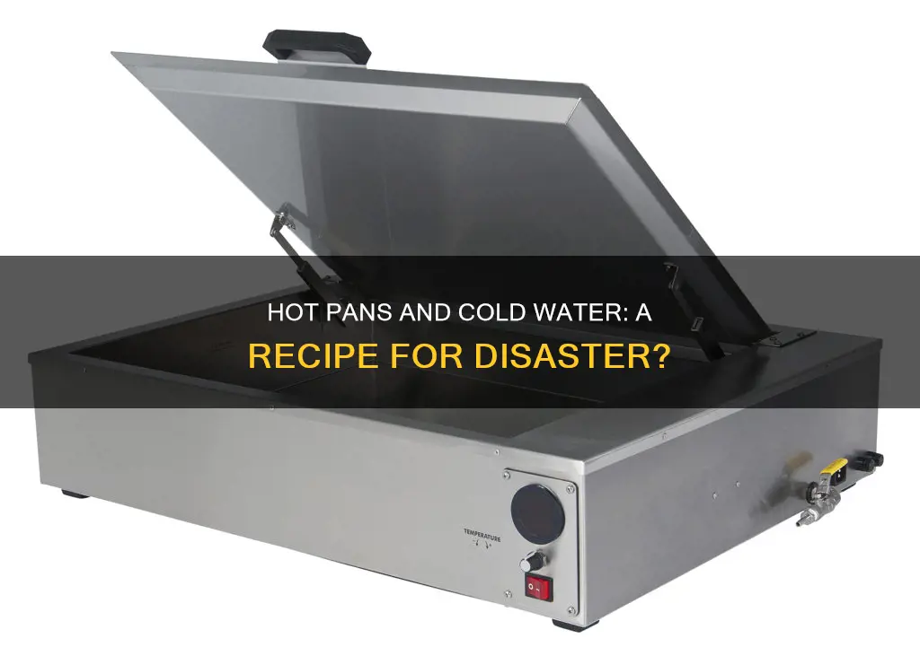 can you rinse hot pan with cold water