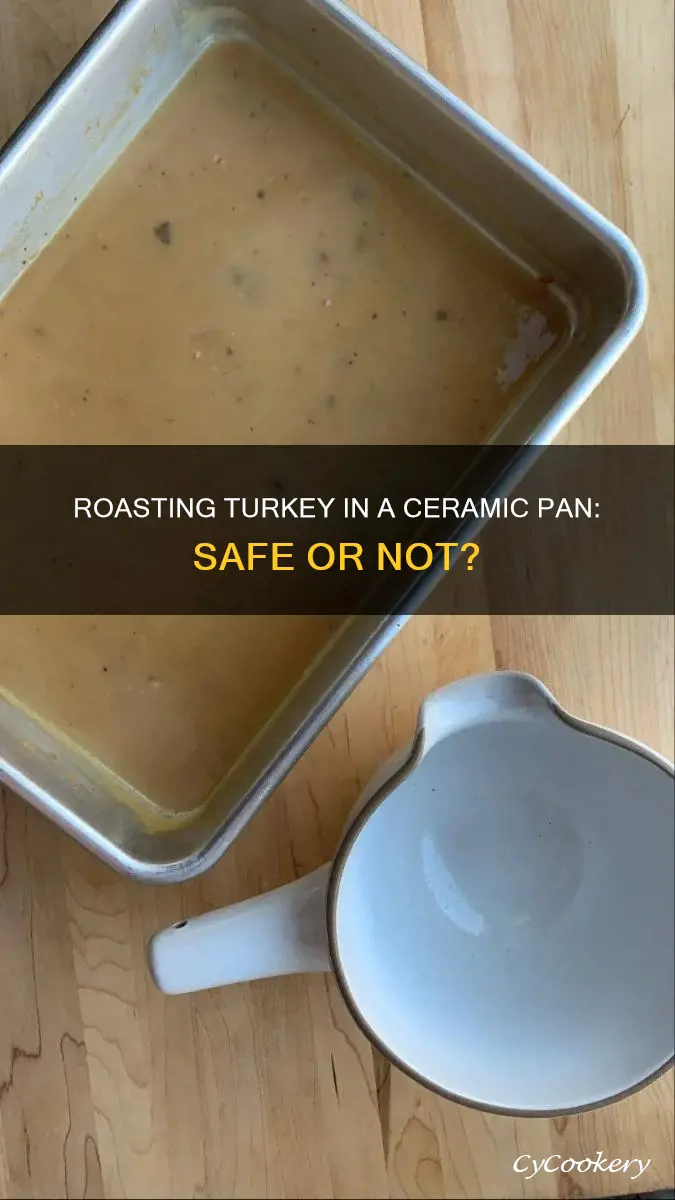 can you roast a turkey in a ceramic pan