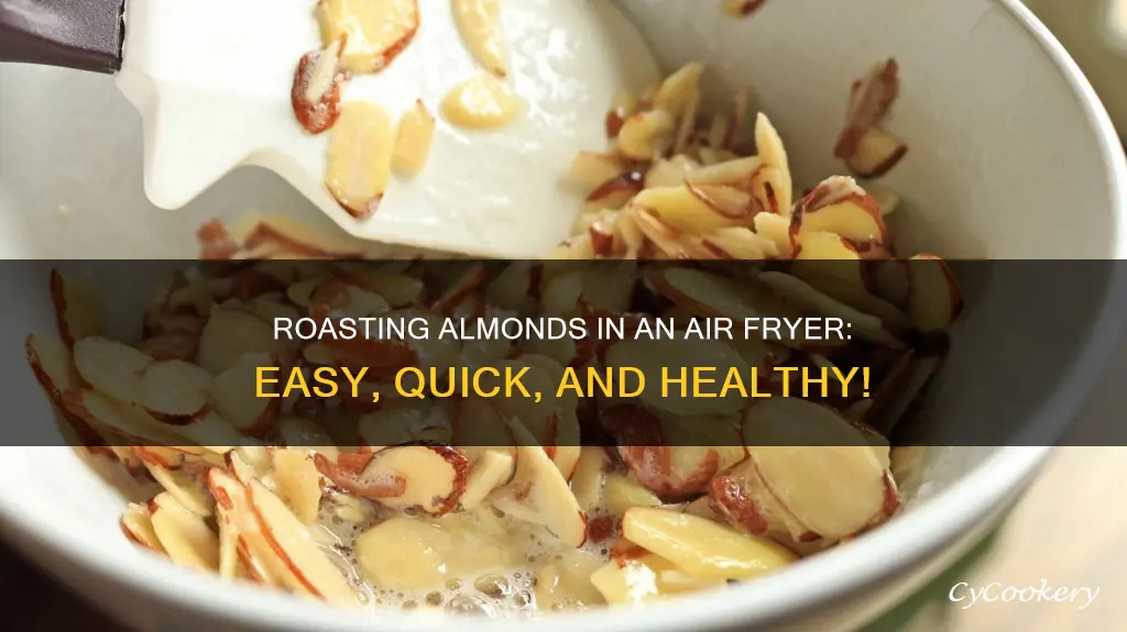 can you roast almonds in an air fryer