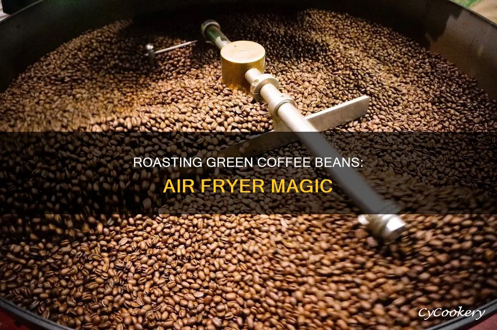 can you roast green coffee beans in an air fryer