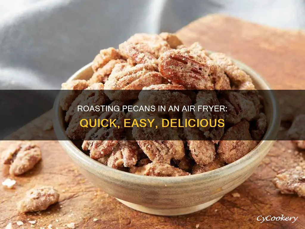 can you roast pecans in air fryer