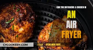 Rotisserie Chicken in an Air Fryer: Is It Possible?