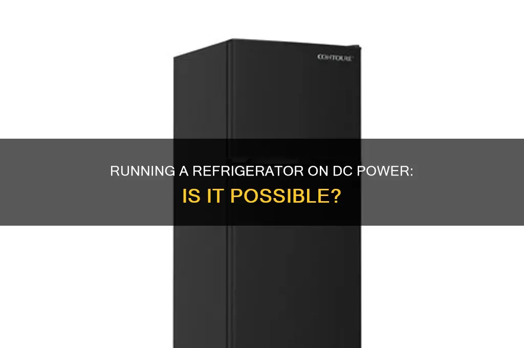 can you run a refrigerator off dc