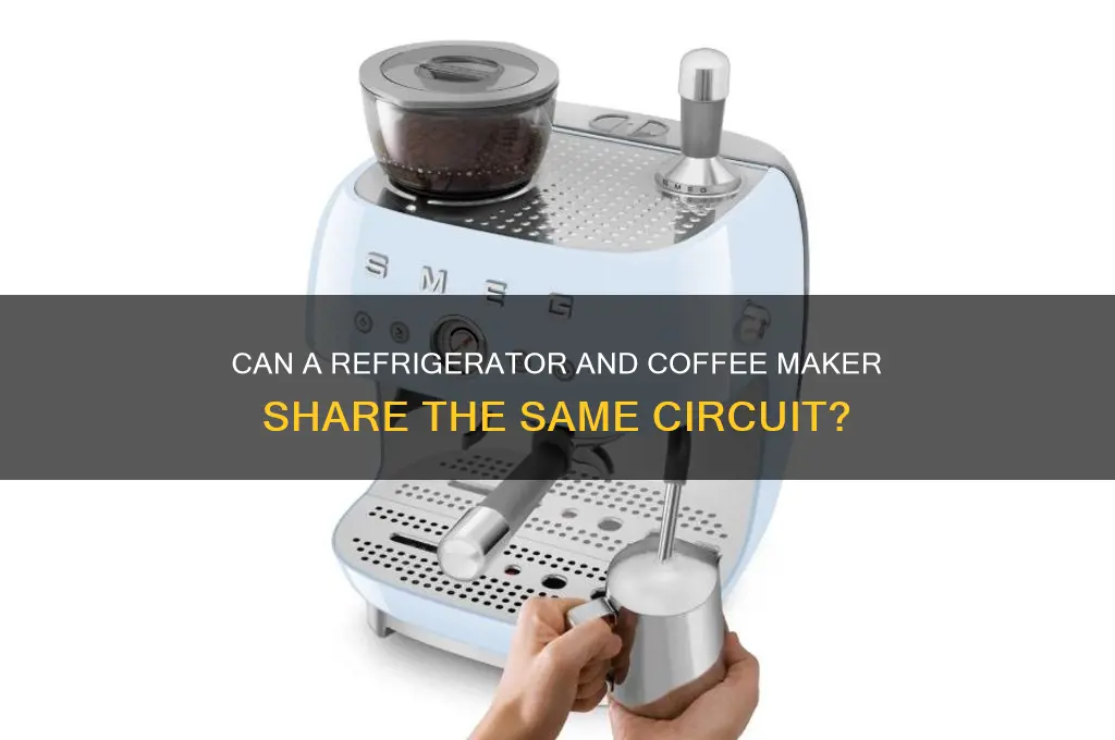 can you run refrigerator and coffee maker on same circuit