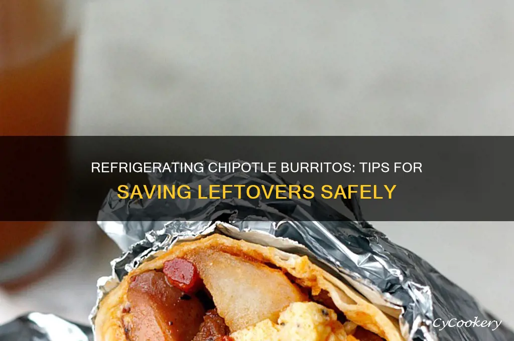 can you save a chipotle burrito in the refrigerator