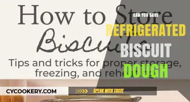 Can Refrigerated Biscuit Dough Be Saved? Tips and Tricks