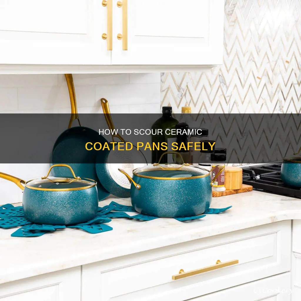can you scour a ceramic coated pan