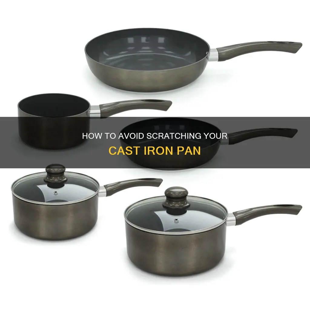 can you scratch a cast iron pan