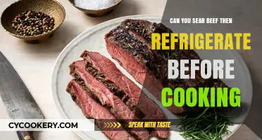 Searing Beef: Can You Refrigerate Before Cooking? Tips and Tricks