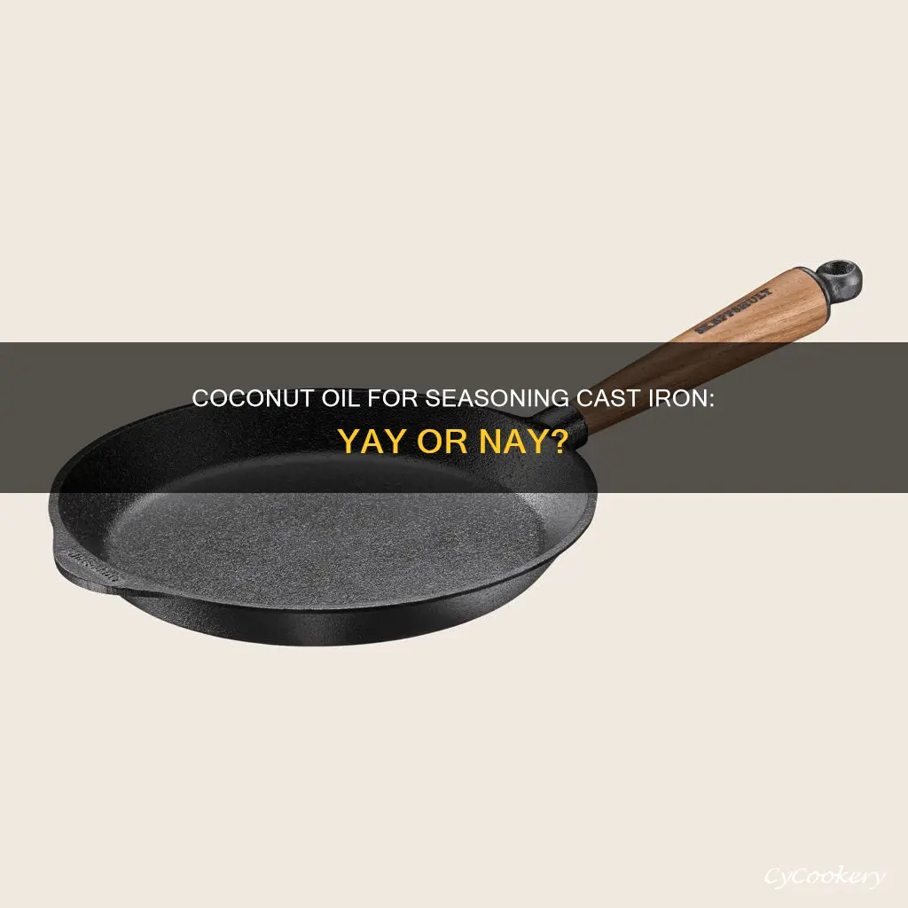 can you season a cast iron pan with coconut oil