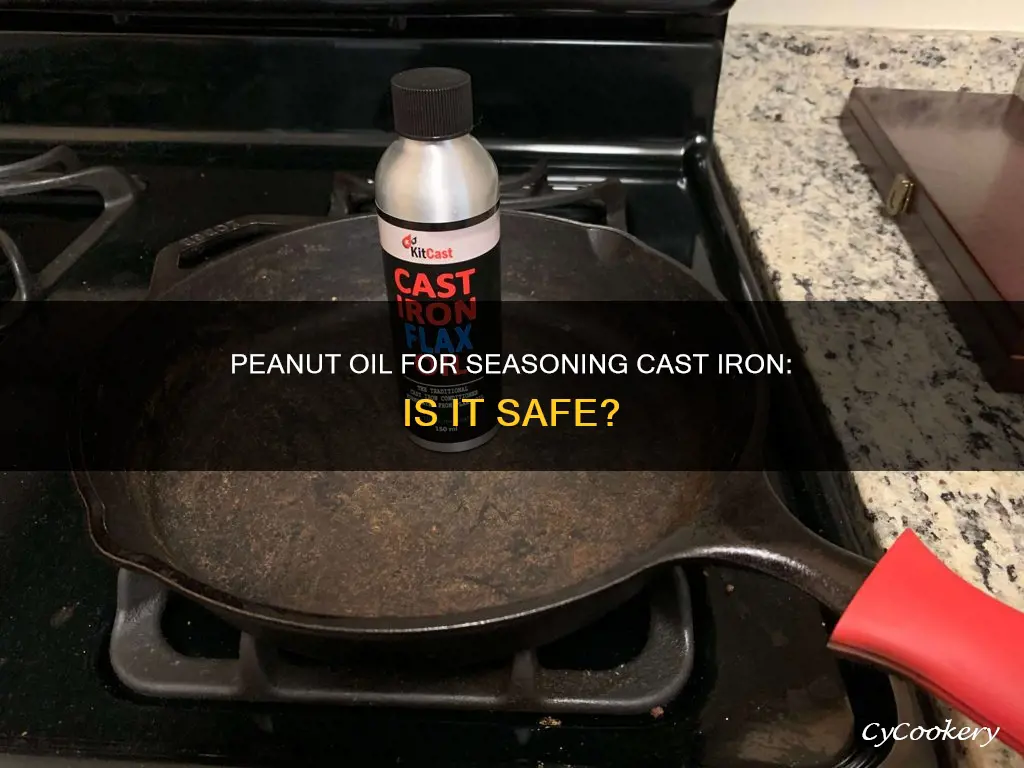 can you season a cast iron pan with peanut oil