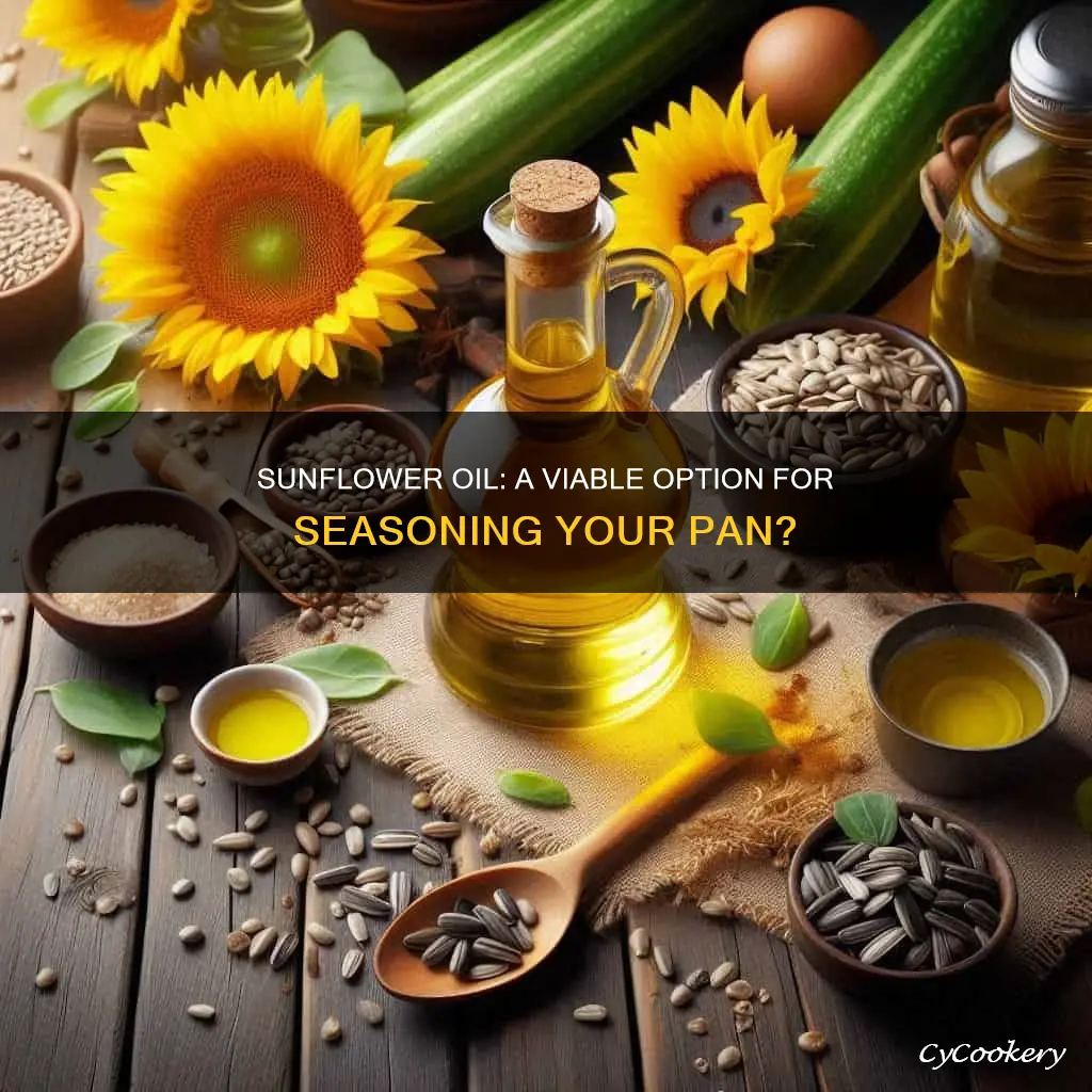 can you season a pan with sunflower oil