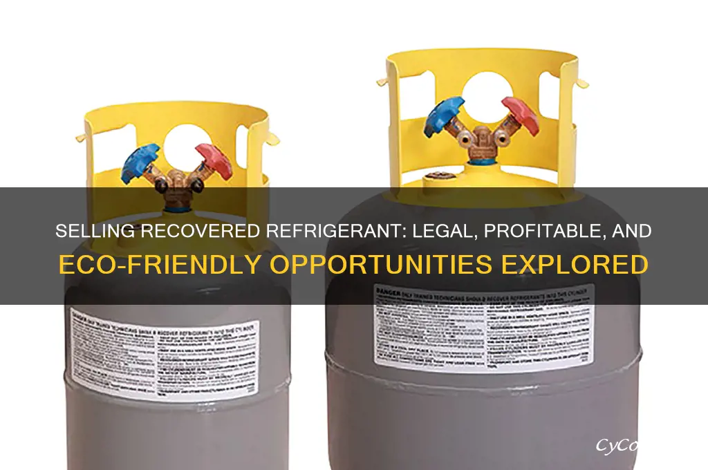 can you sell recovered refrigerant