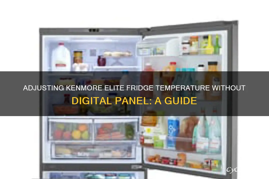 can you set kenmore elite refrigerator tempature without digatal panel