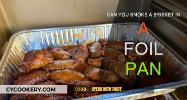 Smoking Brisket: Foil Pan, Good Idea?