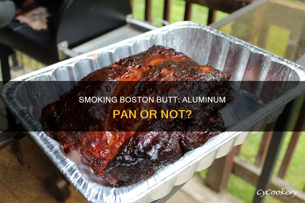 can you smoke boston butt in aluminium pan