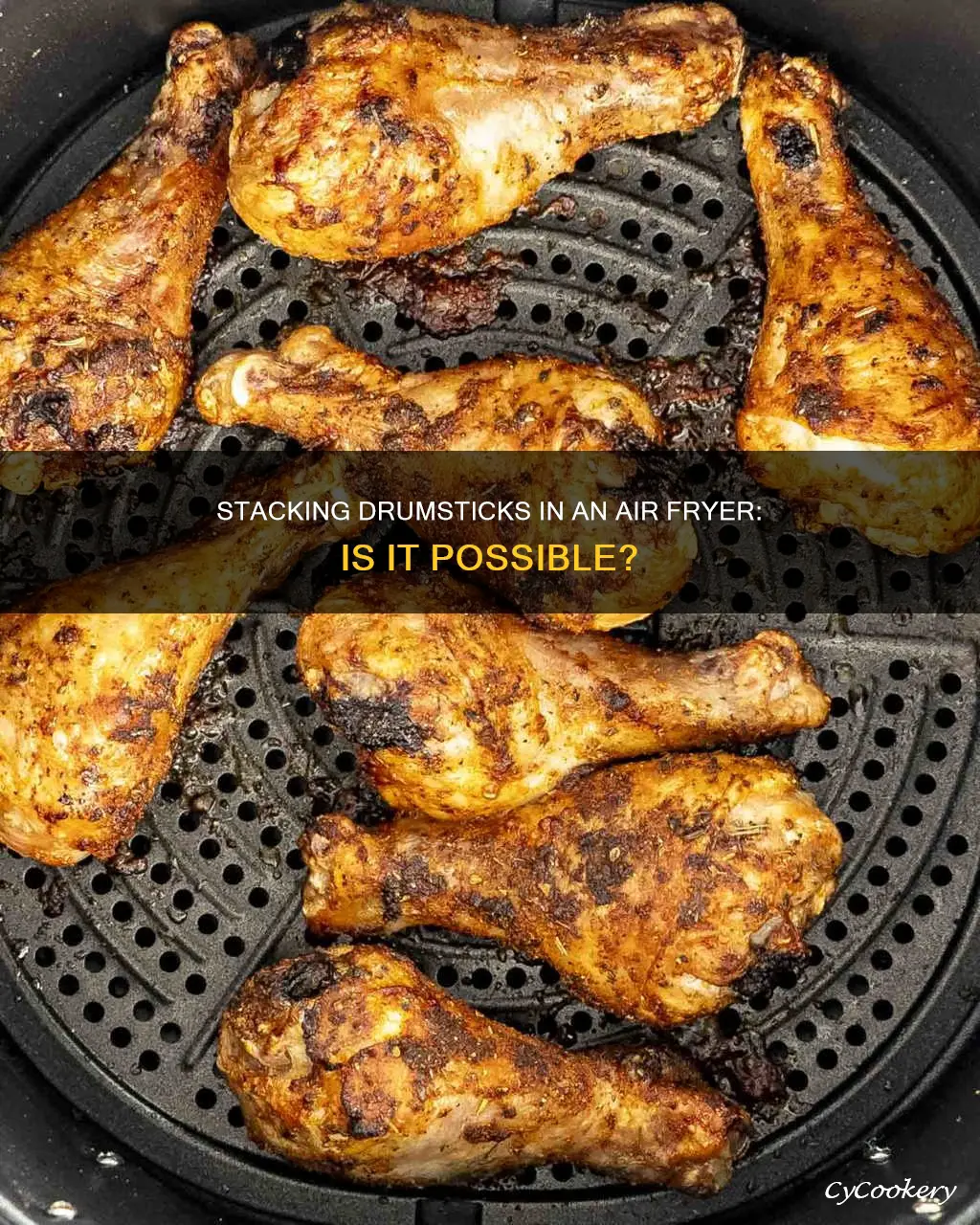 can you stack drumsticks in air fryer