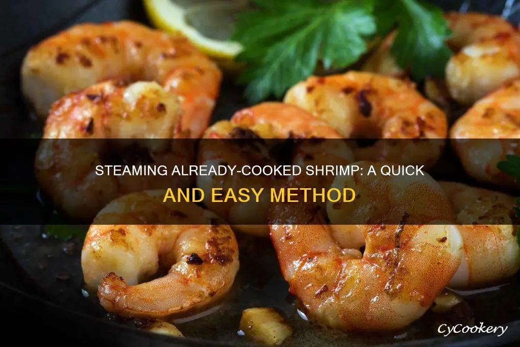 can you steam already cooked shrimp