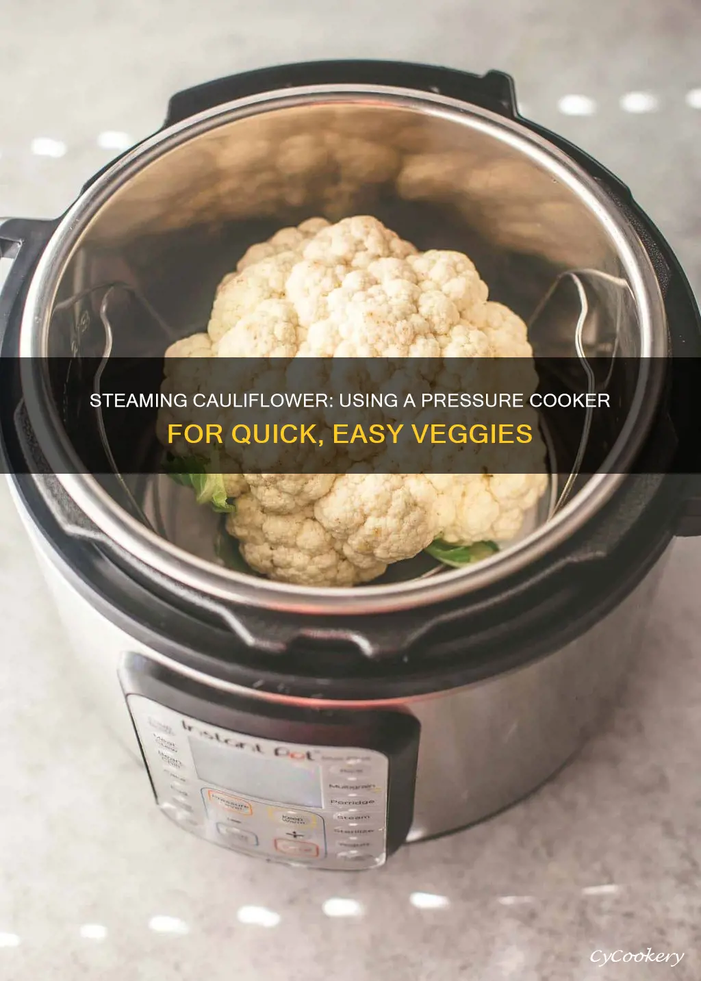 can you steam cauliflower in a pressure cooker