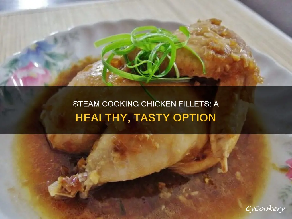 can you steam cook chicken fillets