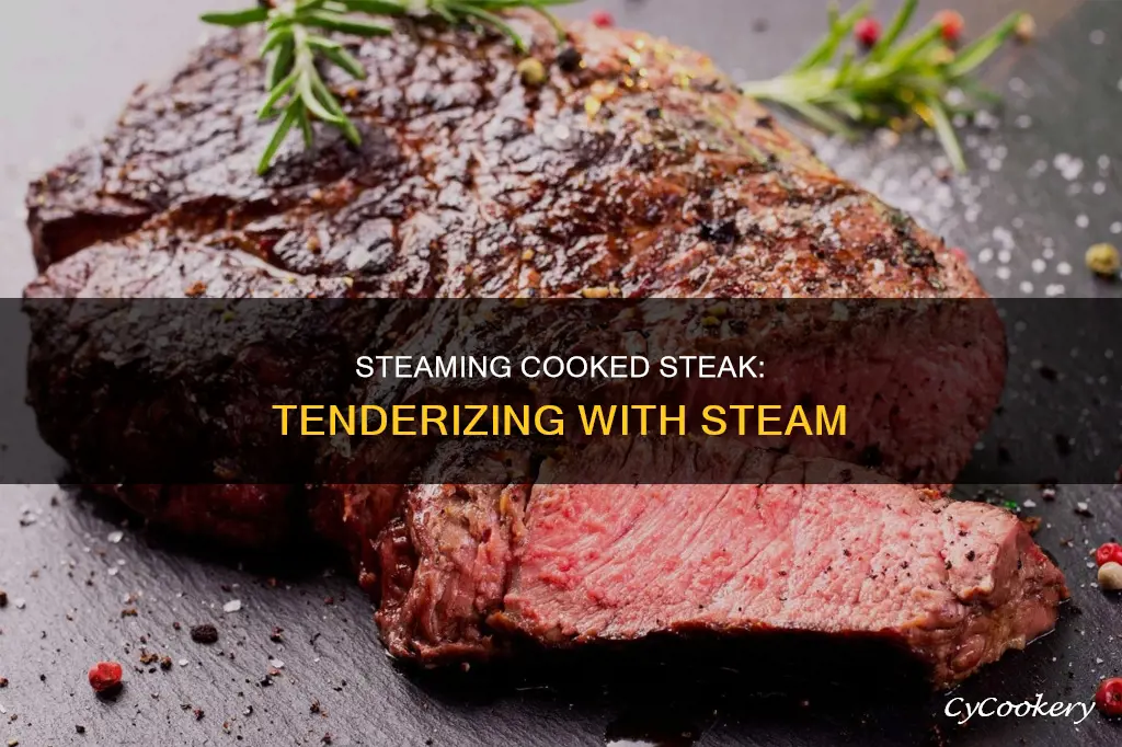 can you steam cooked sreak to make it tinder