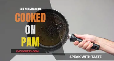 How to Steam Off Cooked-On Pam?