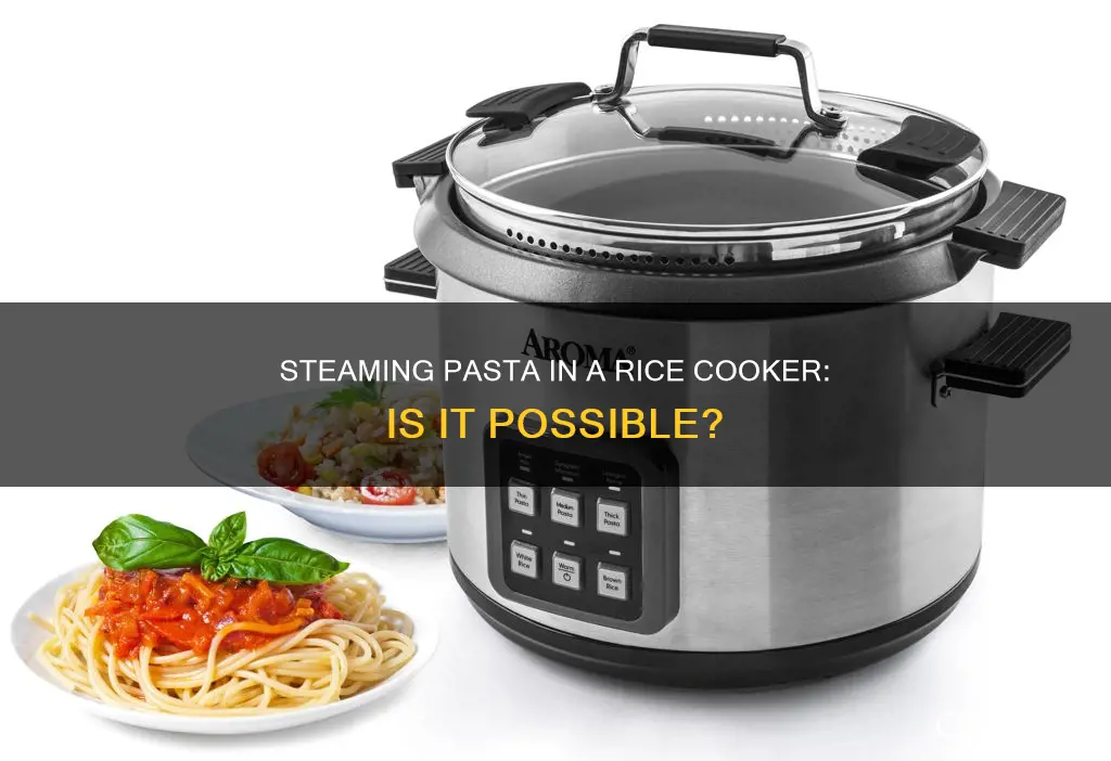 can you steam pasta in a rice cooker