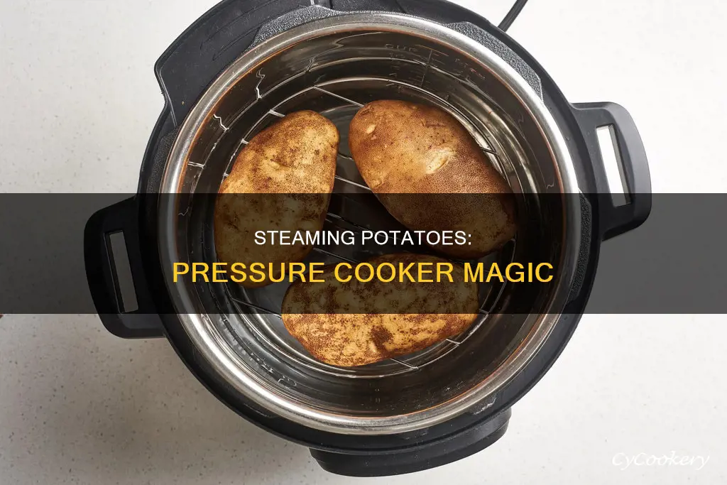 can you steam potatoes in a pressure cooker