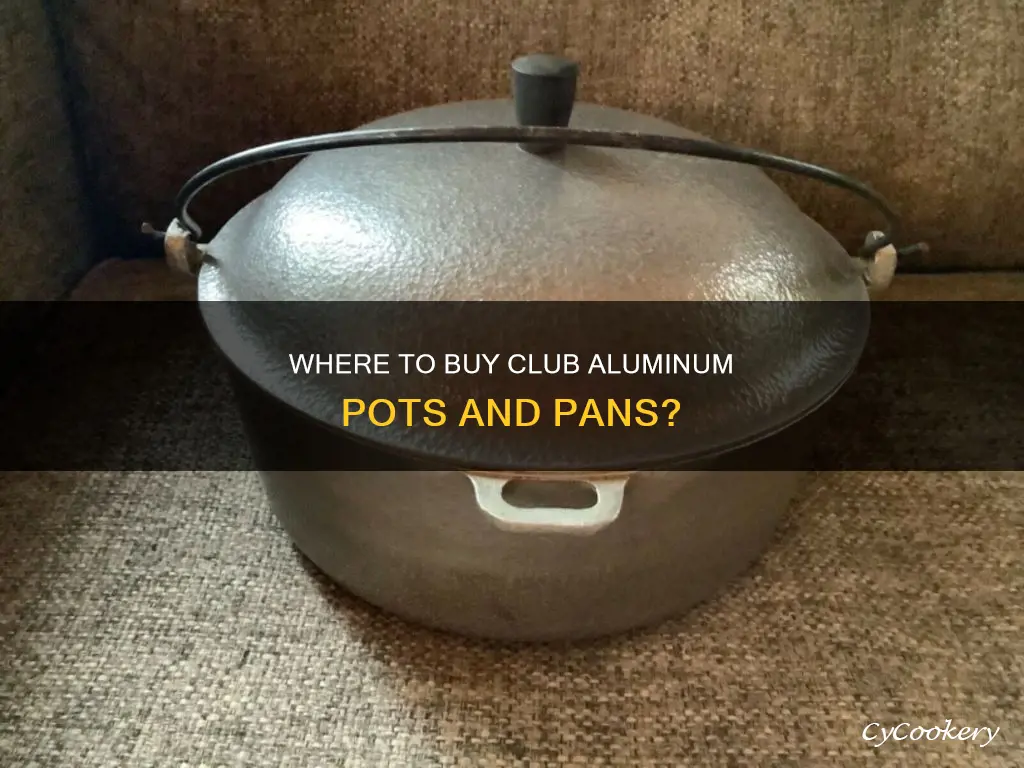 can you still buy club aluminum pots and pans