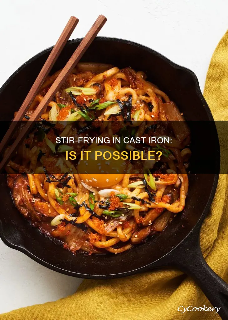 can you stir fry in a cast iron pan
