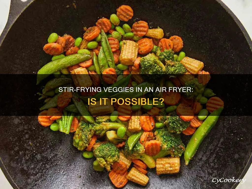 can you stir fry vegetables in an air fryer