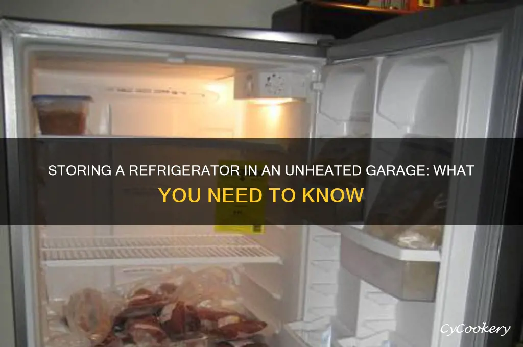 can you store a refrigerator in an unheated garage