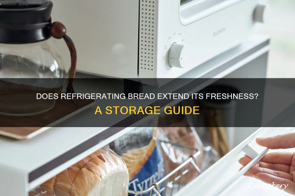 can you store bread longer in the refrigerator
