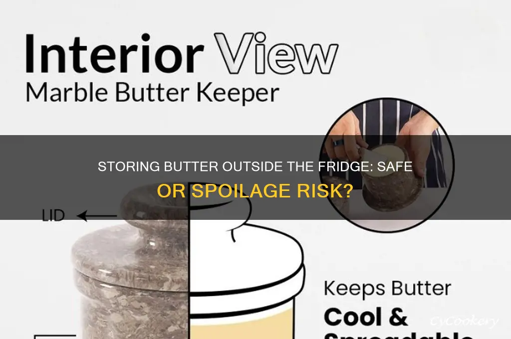 can you store butter outside of the refrigerator