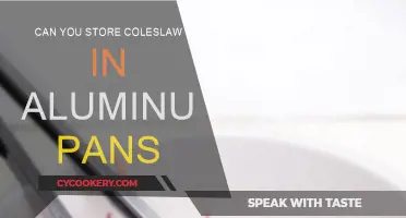 Storing Coleslaw: Aluminum Pans, Safe or Unsafe?