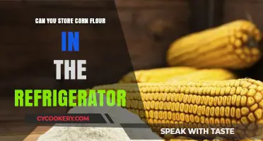 Storing Corn Flour: Refrigerator Tips for Freshness and Longevity
