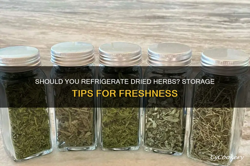 can you store dried herbs in the refrigerator