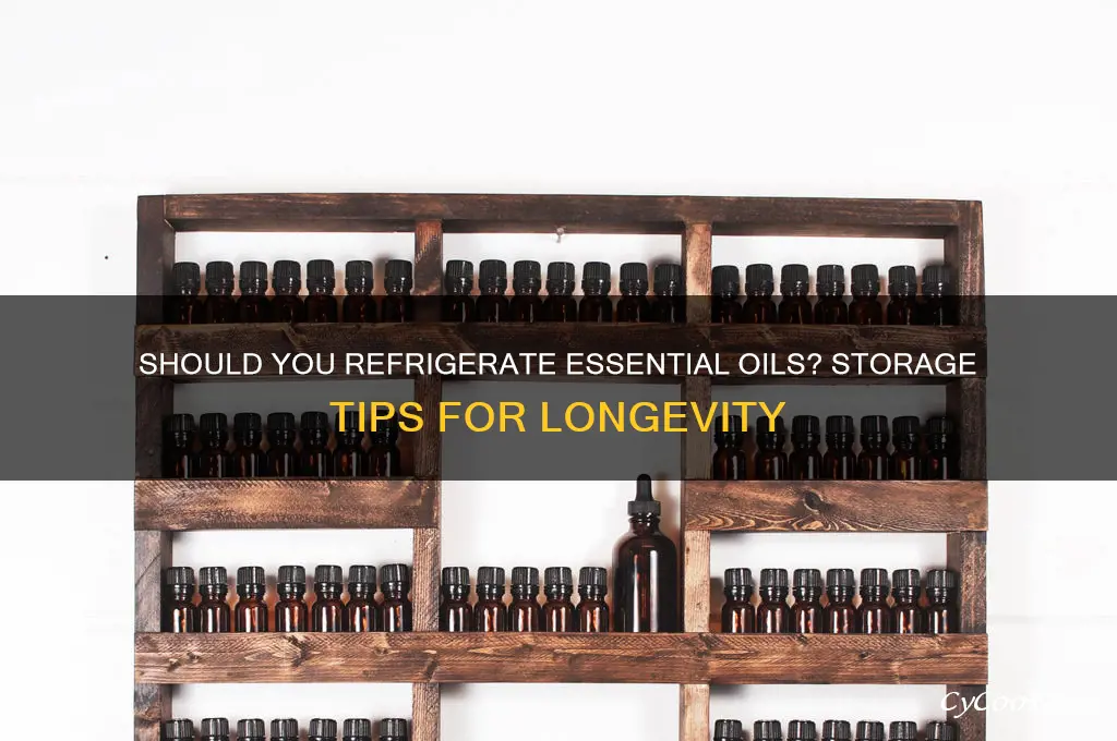 can you store essential oils in refrigerator