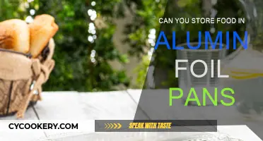 Storing Food: Are Aluminum Foil Pans a Good Option?