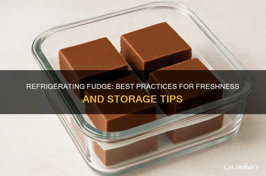 can you store fudge in the refrigerator