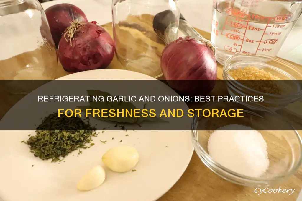 can you store garlic and onions in the refrigerator