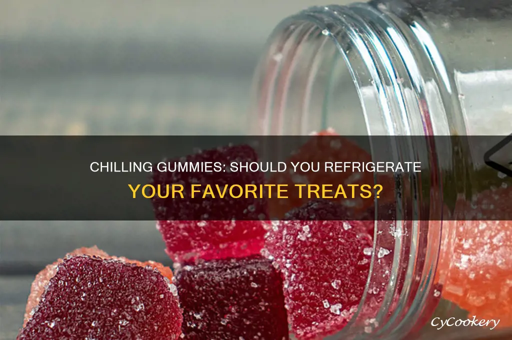 can you store gummies in refrigerator