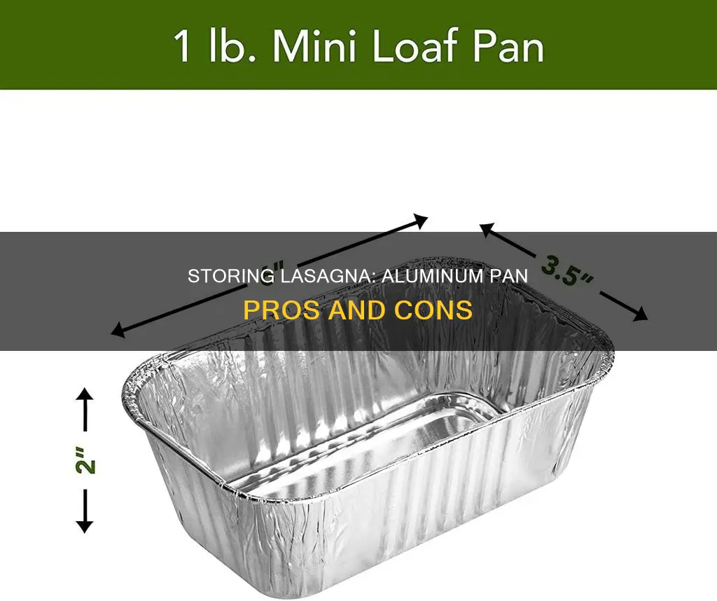 can you store lasagna in an aluminum pan