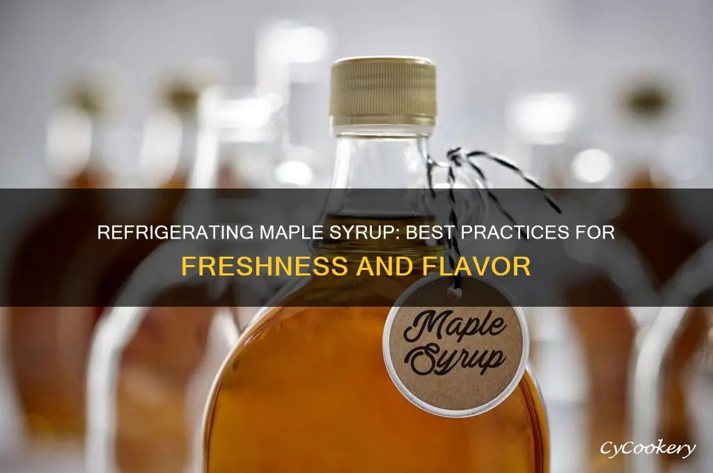 can you store maple syrup in the refrigerator